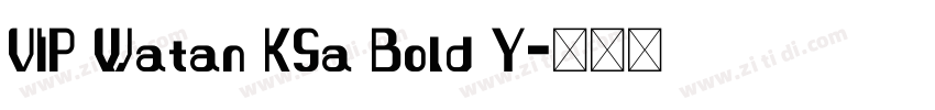 VIP Watan KSa Bold Y字体转换